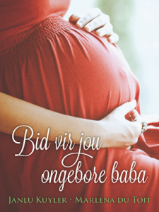 Bid vir jou ongebore baba